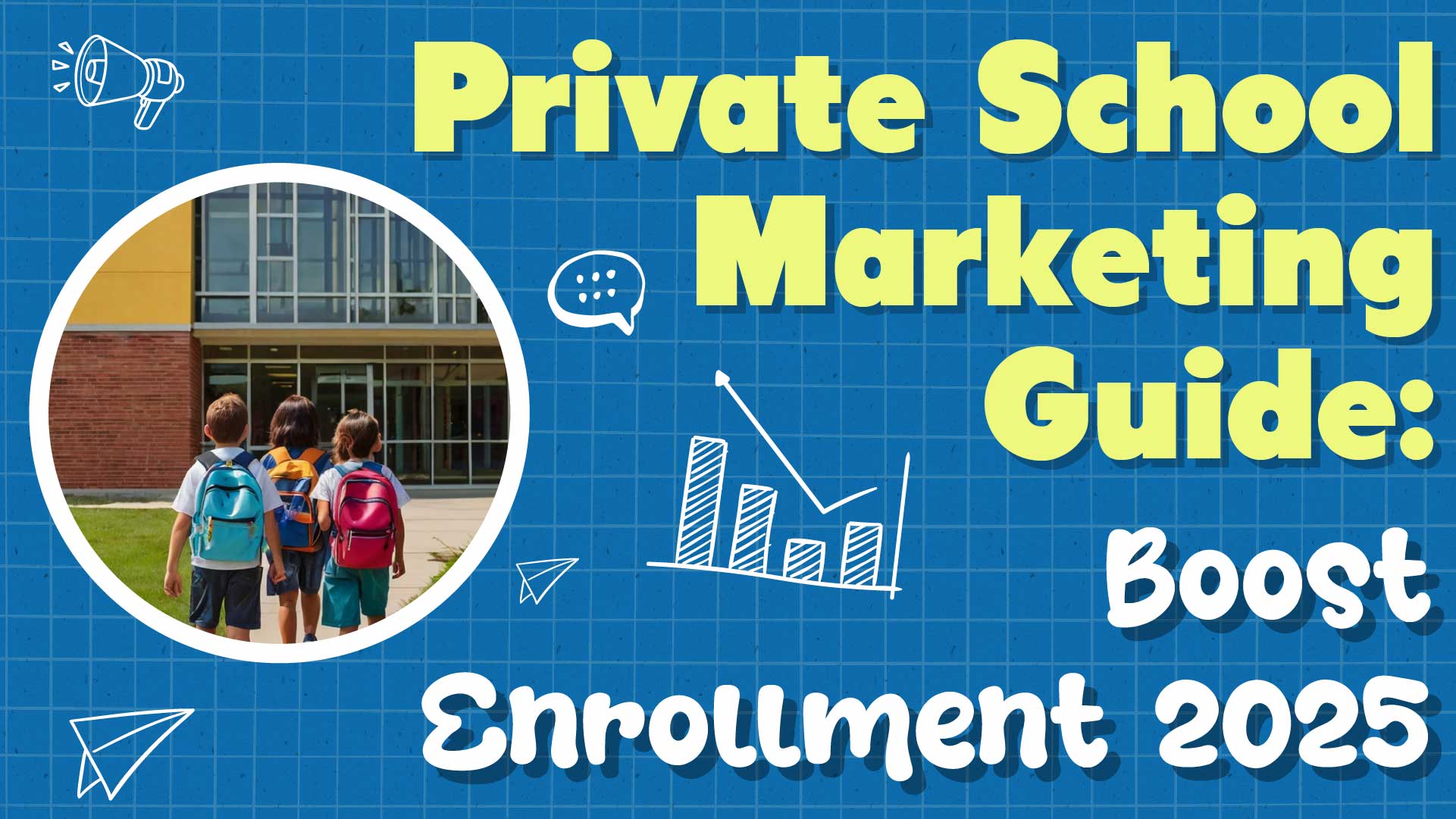 School Enrollment Strategy: Complete Guide for 2025