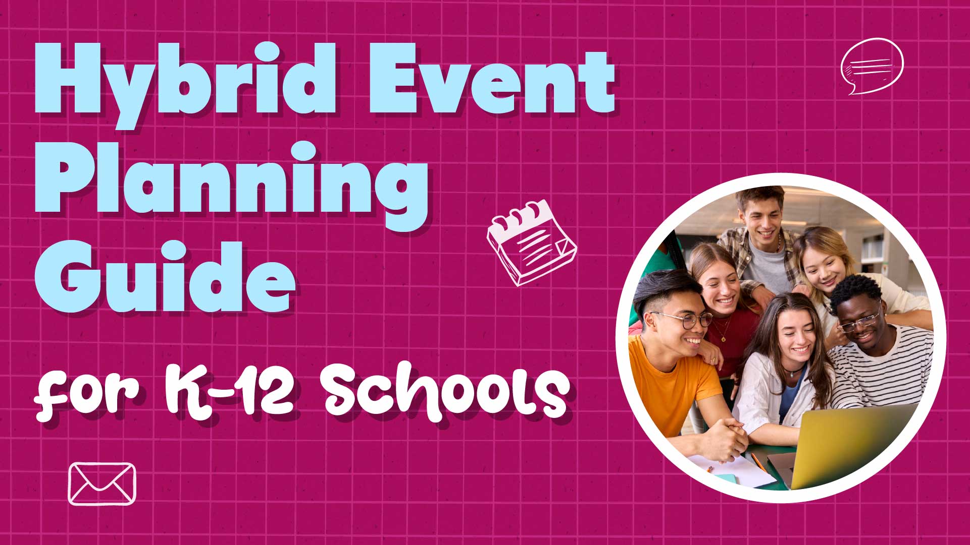 Hybrid Event Planning Guide for K-12 Private Schools