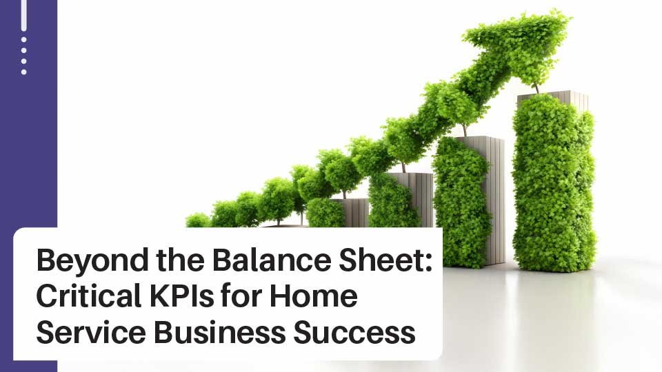 Measure What Matters: Home Service Business Metrics