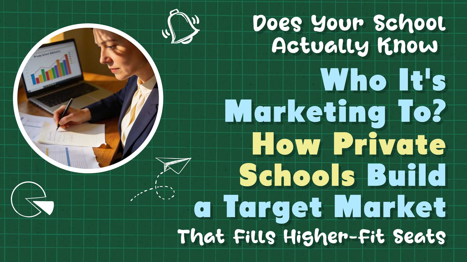 How Private Schools Build a Target Market That Fills Higher-Fit Seats