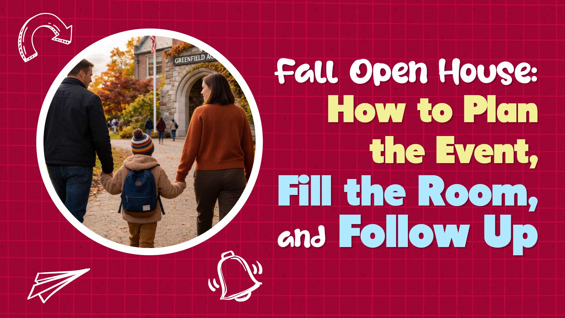 Your Open House Playbook: Plan the Event, Fill the Room, Follow Up