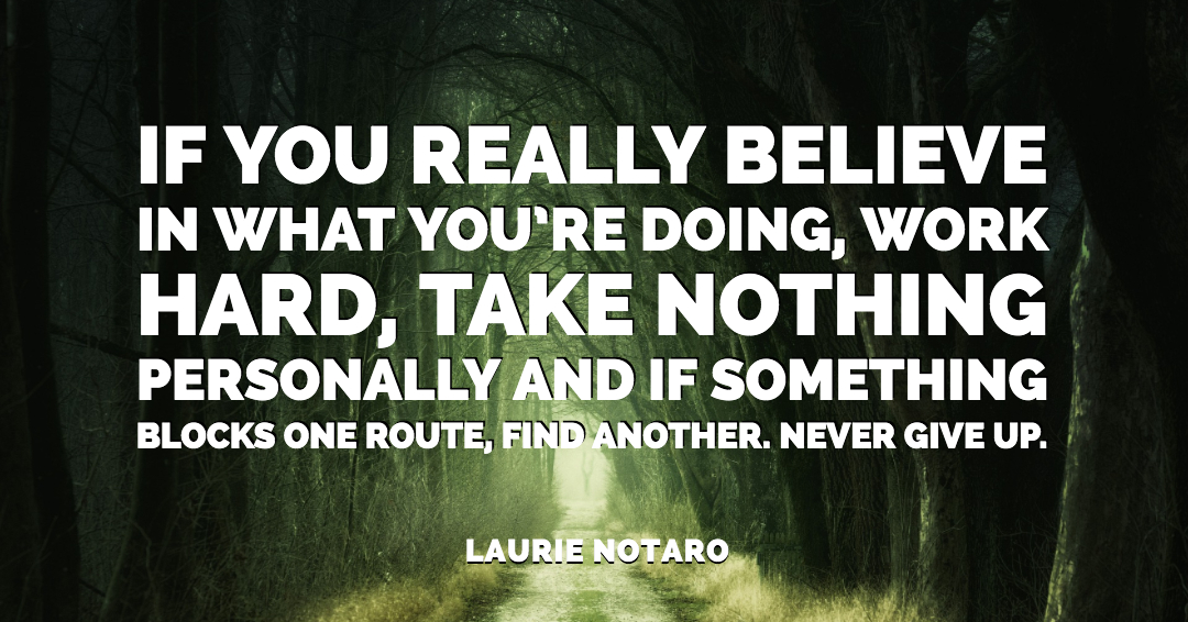 If you really believe in what you