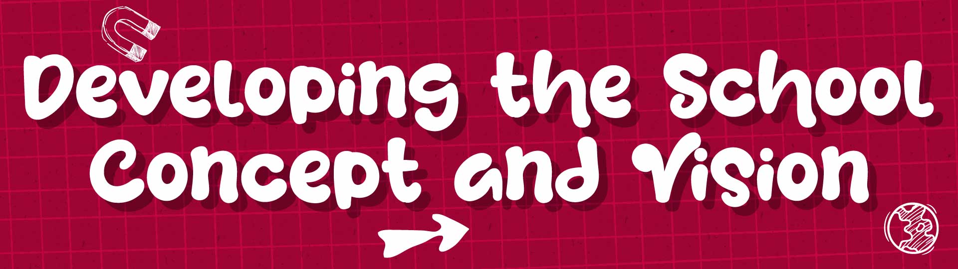 Developing the School Concept and Vision