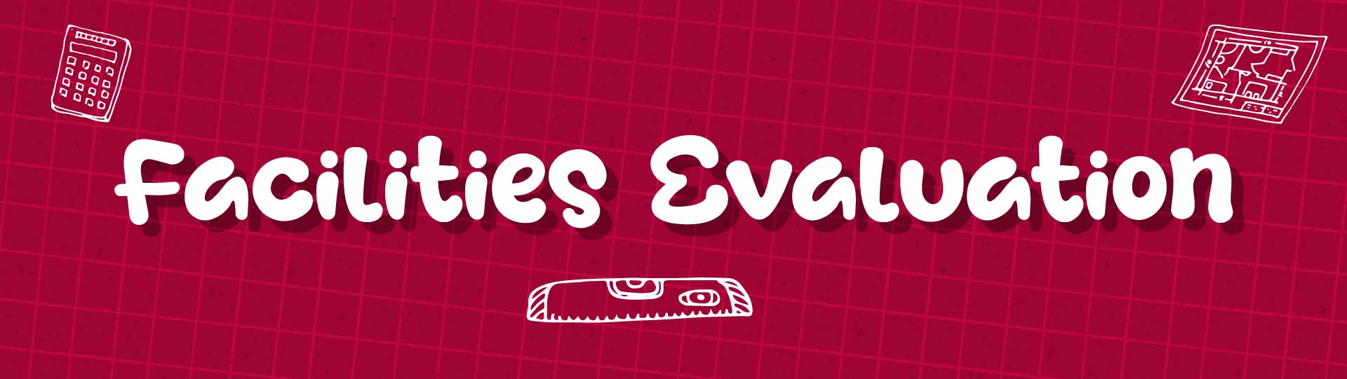 Facilities Evaluation