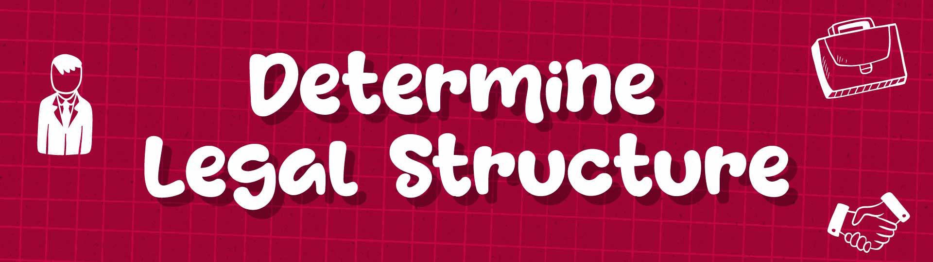 Determine Legal Structure
