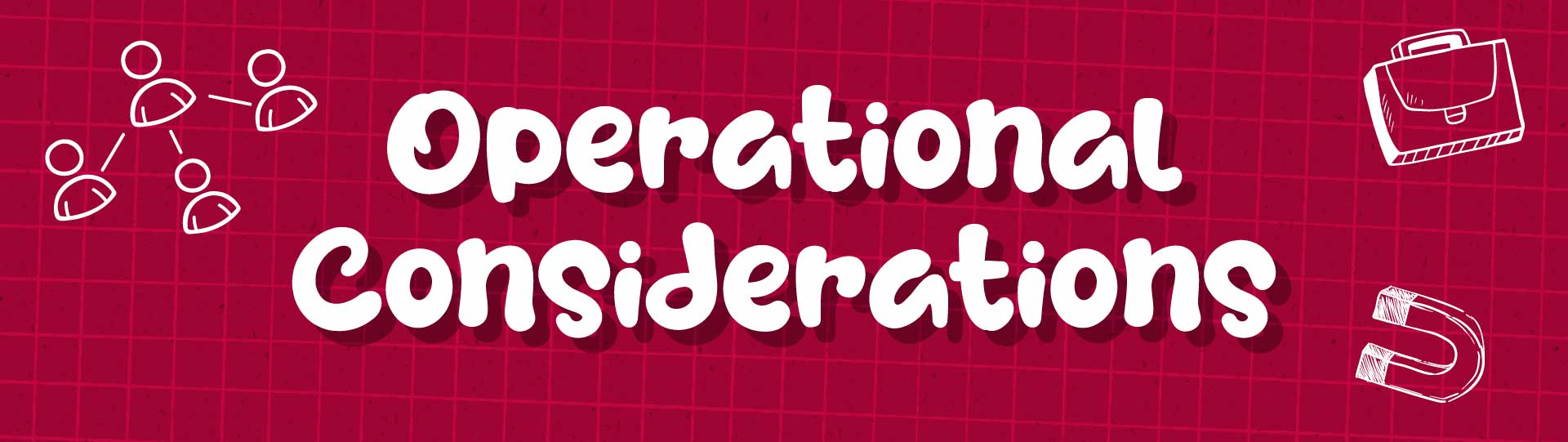 Operational Considerations