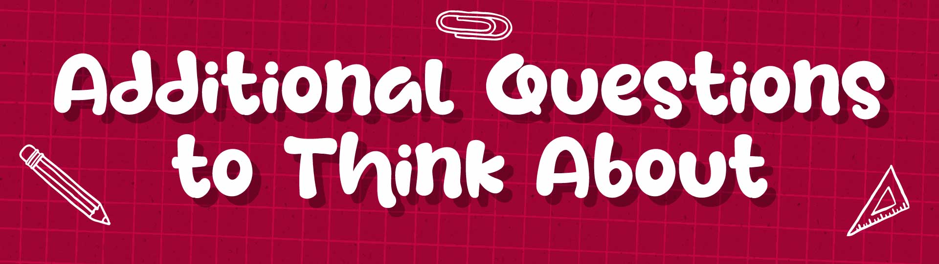 Additional Questions to Think About