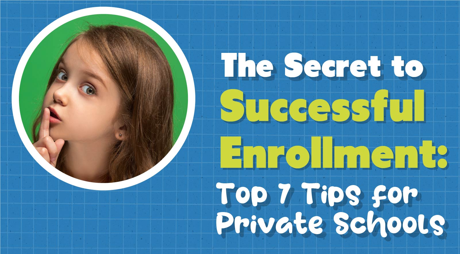 How To Use Visual Content to Increase School Blog Traffic image Example of featured blog image for Top 7 Ways To Increase the Number of Students at Your Private School