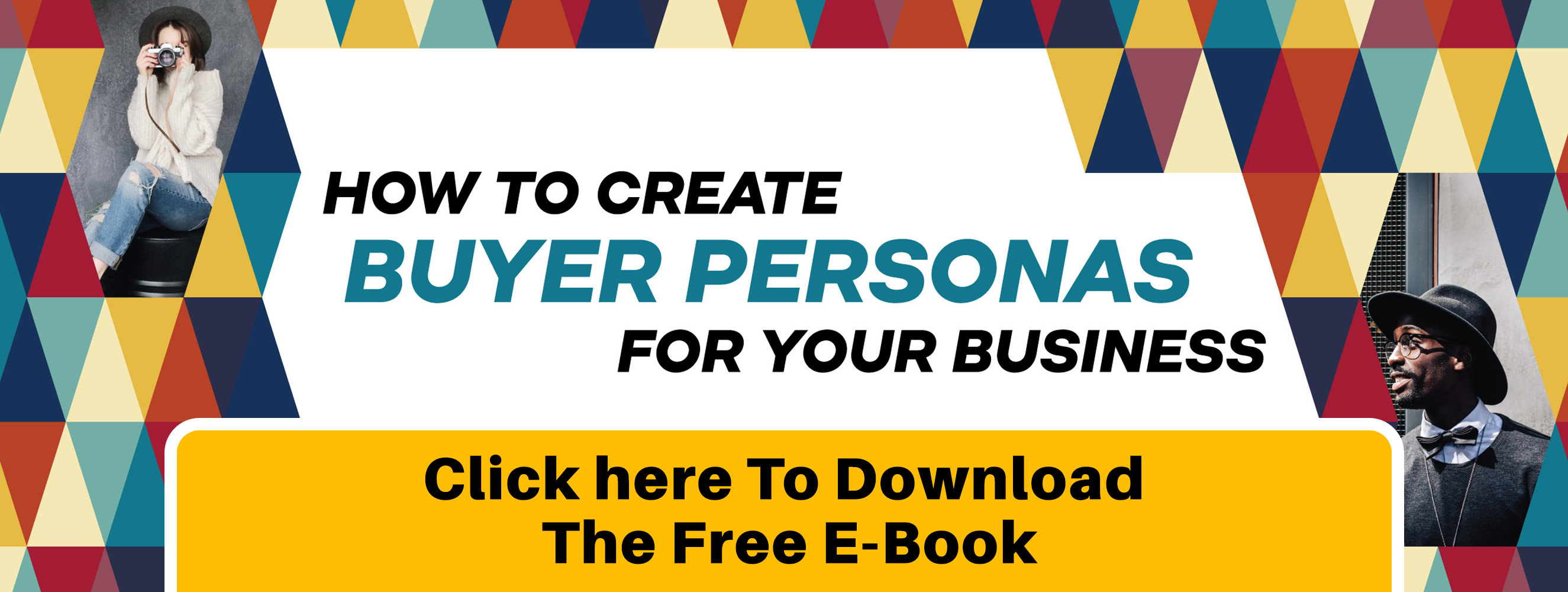 Use Buyer Personas to Create Better Content image Free Resource: Buyer Persona Guide Download